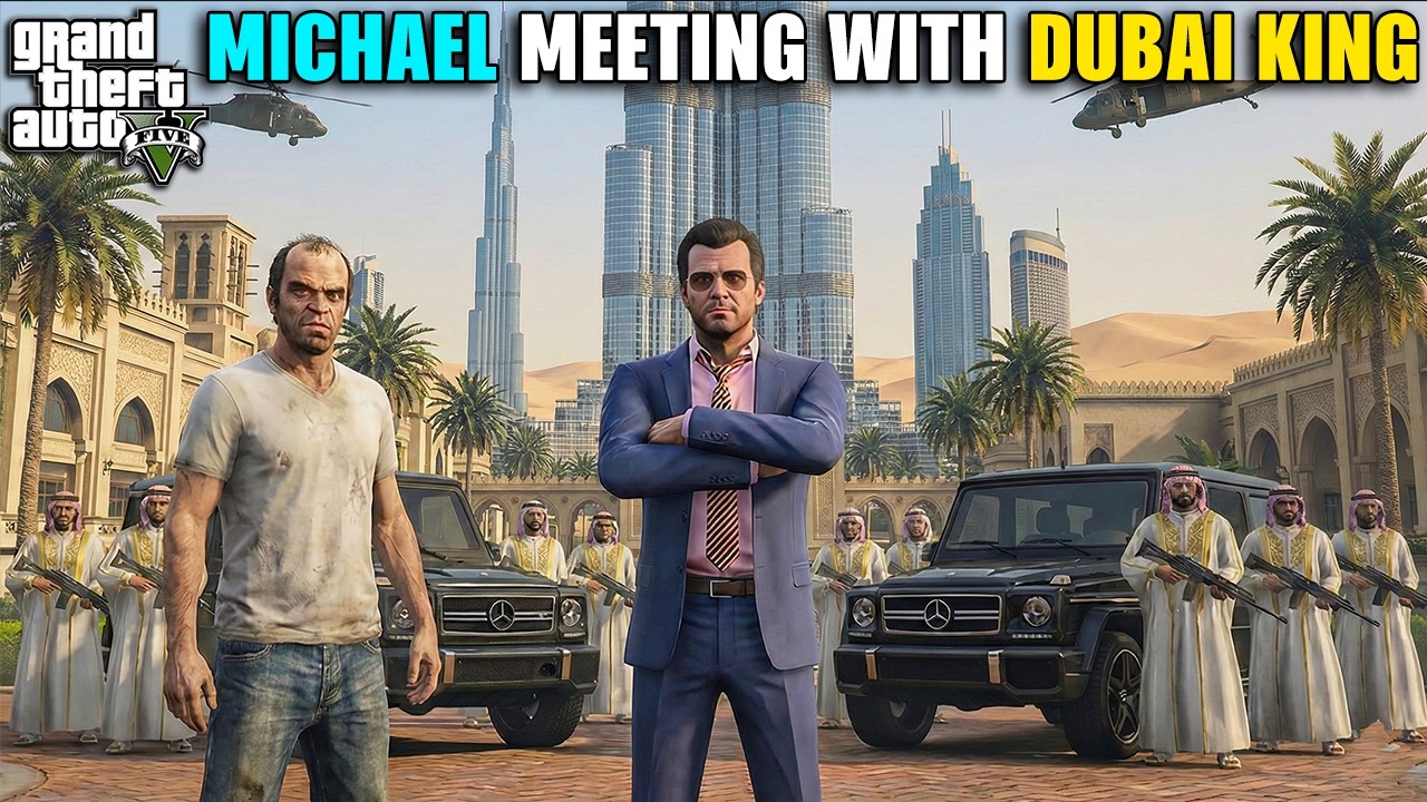 MICHAEL GOING DUBAI TO MEET DUBAI KING 😱 | GTA 5