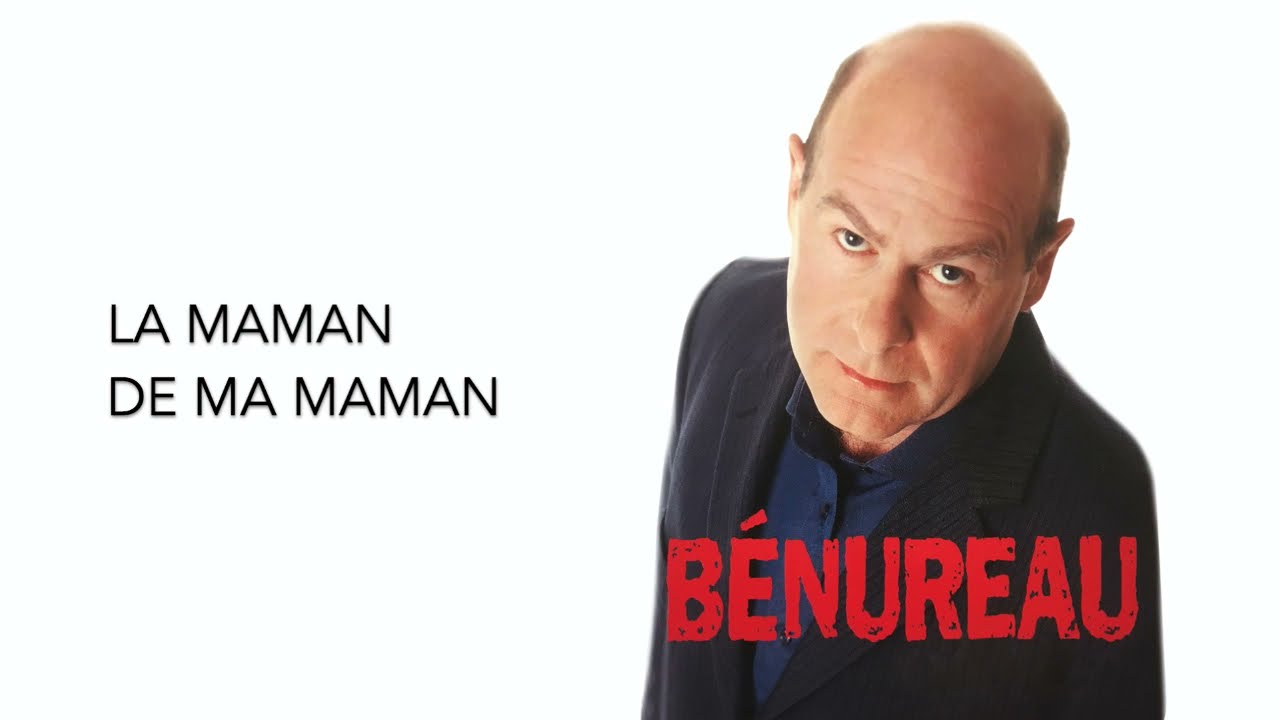 Didier Bénureau - La maman de ma maman