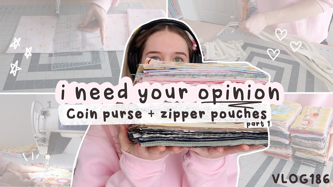 i need your help! creating coin purses and brand new zipper pouches for my next launch VLOG186