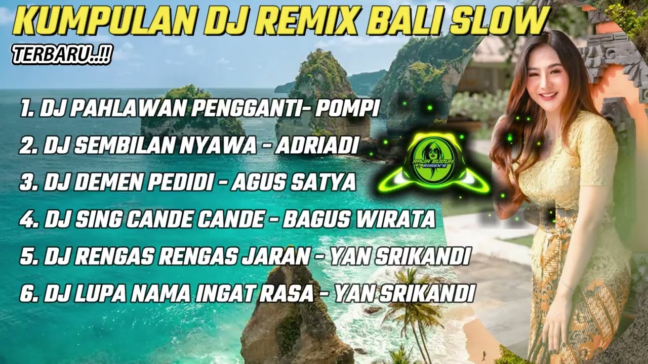 DJ SLOW BASS LAGU BALI VERSI DJ REMIX SLOW BASS  !!