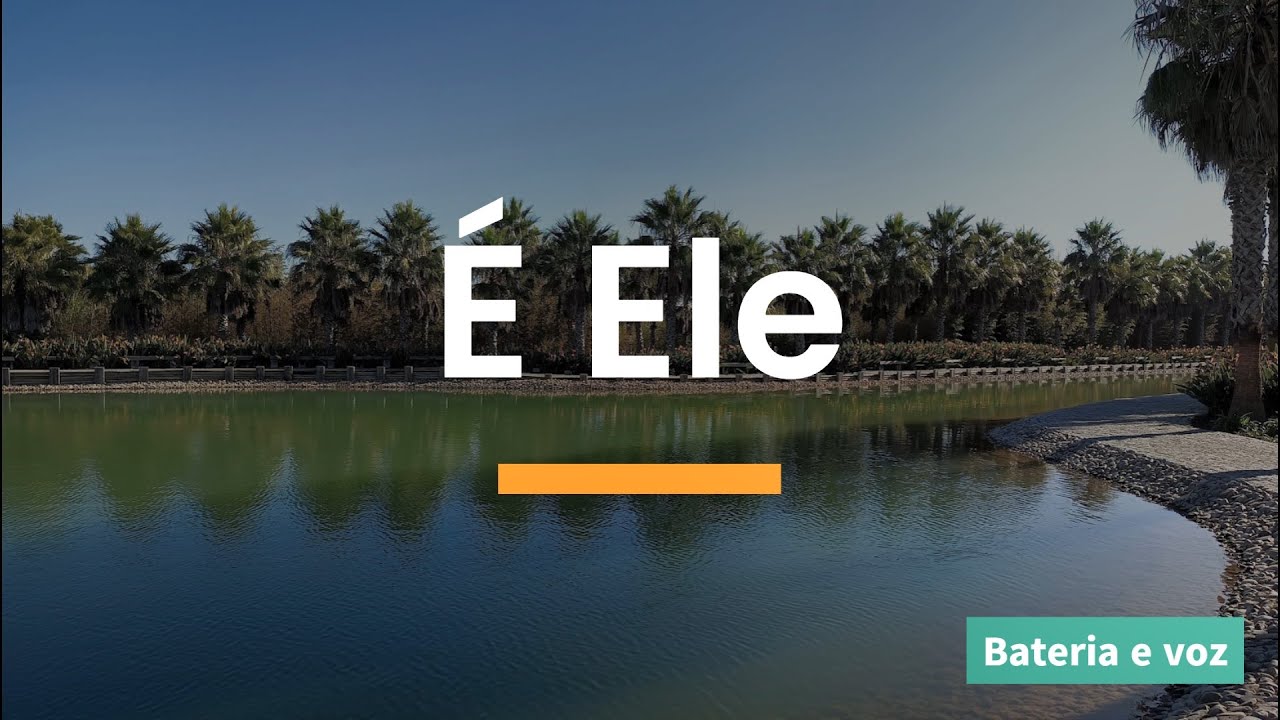 É ele (Por Ele que estou gastando a minha vida) - Bateria e Voz