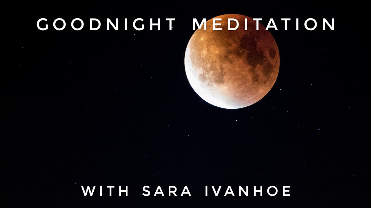 Unplug | Goodnight Sleep Meditation | Sara Ivanhoe