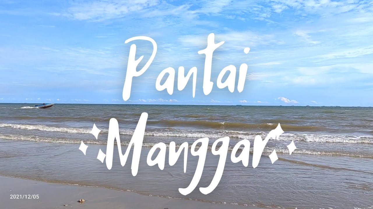 PANTAI MANGGAR BALIKPAPAN PALING RAMAI DAN TERFAVORIT D | WISATA PANTAI BALIKPAPAN