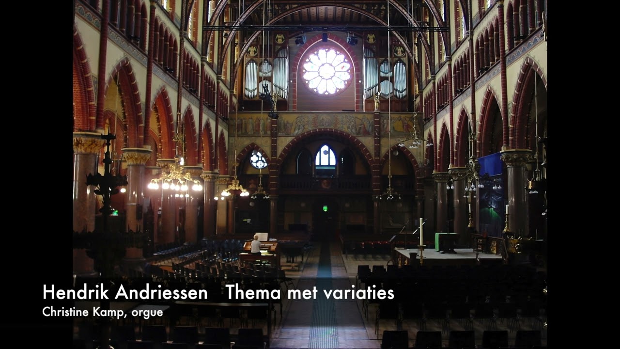 Hendrik Andriessen: Thema met variaties, Christine Kamp, Adema orgel, Dominicuskerk, Amsterdam
