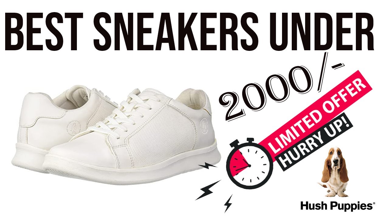 Hush Puppies white sneakers review By Anchor Pavan | Best sneakers