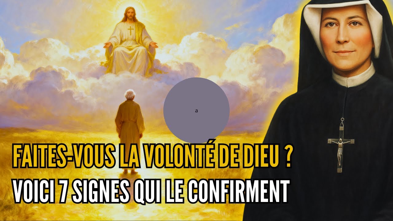 7 signes que vous faites la volonté de Dieu — Sainte Faustine