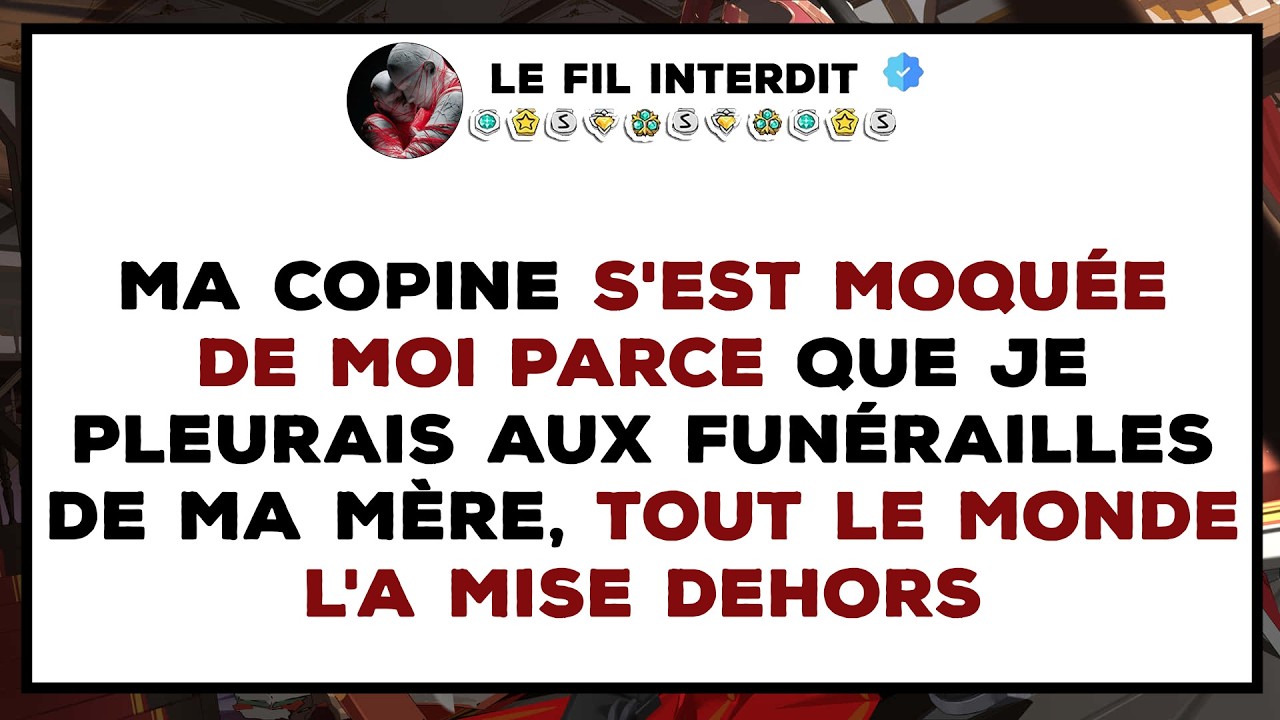 Ma copine S'EST MOQUÉE DE MOI parce que je PLEURAIS AUX FUNÉRAILLES DE MA MÈRE, tout le monde l'a