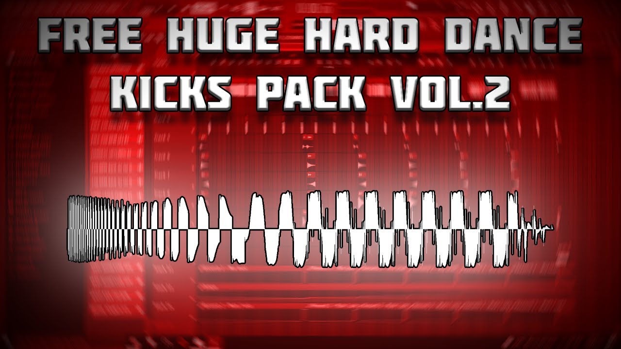 FREE HUGE HARD DANCE KICKS PACK VOL.2 (READ THE DESCRIPTION)