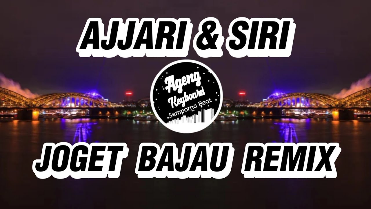 JOGET BAJAU AJJARI REMIX - AGENG KEYBOARD