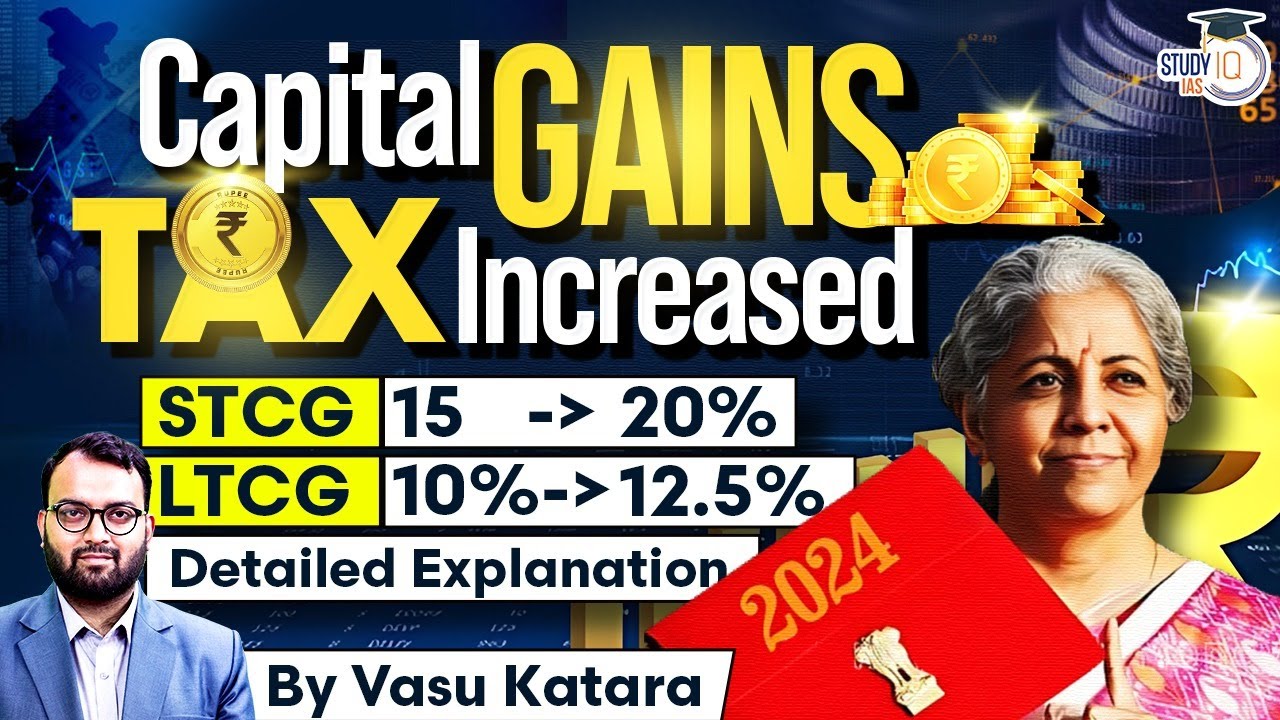 Budget 2024 | Capital Gains Tax Increased | Impact on Taxpayers | UPSC GS3