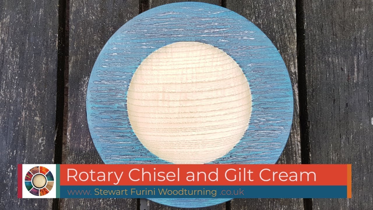 Woodturning - Rotary Chisel and Gilt Cream