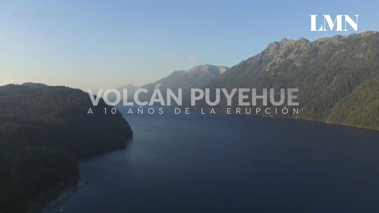 Especial LM Neuquén - A 10 años de la erupción del volcán Puyehue
