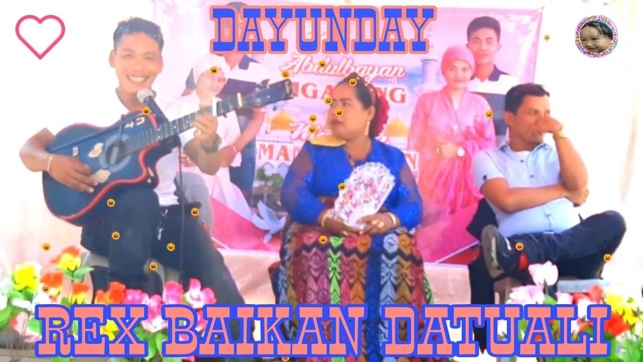 DAYUNDAY NILA REX BAIKAN DATUALI PART3