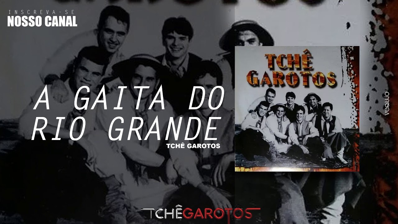 A GAITA DO RIO GRANDE  (S&oacute; Coisa Boa) - Tch&ecirc; Garotos