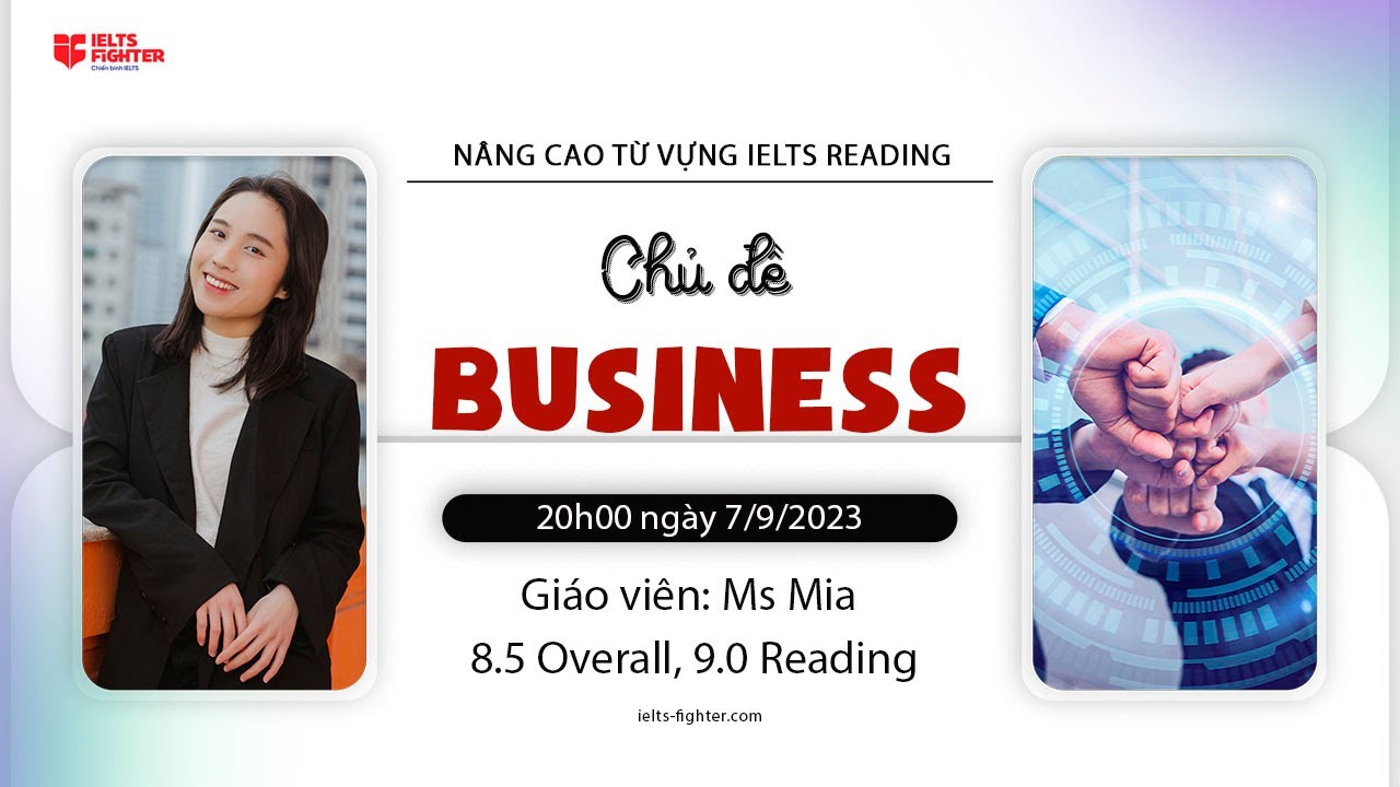 Nâng cao từ vựng IELTS Reading Unit 8: Chủ đề Business| IELTS FIGHTER