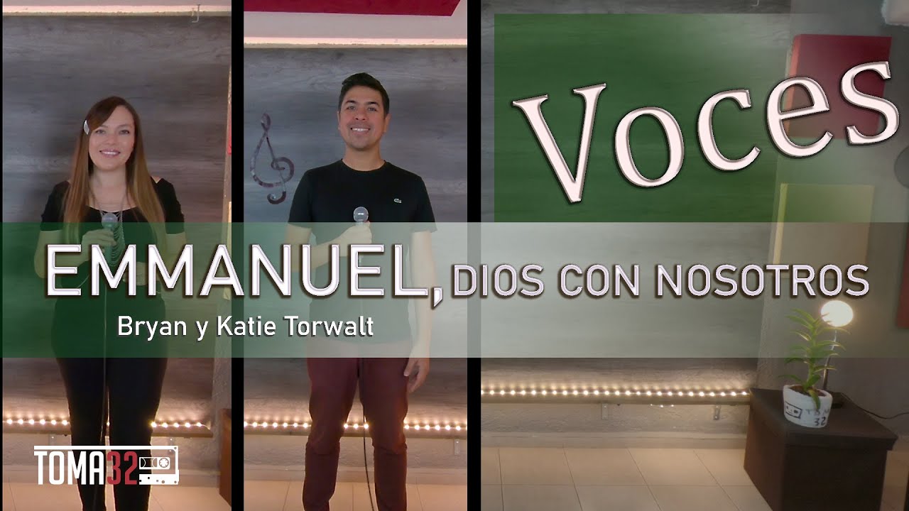 EMMANUEL, DIOS CON NOSOTROS - BRYAN Y KATIE TORWALT -  TUTORIAL (VOCES) TOMA 32