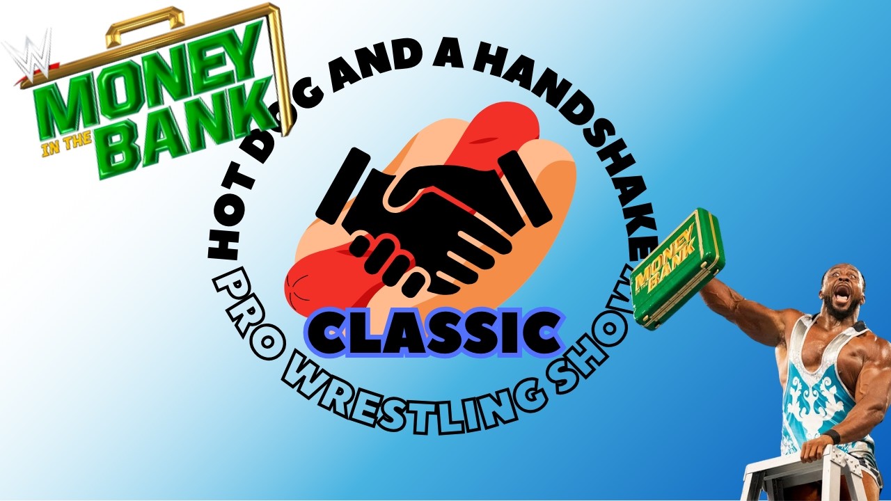 Hot Dog and a Handshake Classic - &ldquo;WWE Money in the Bank 2021&rdquo;
