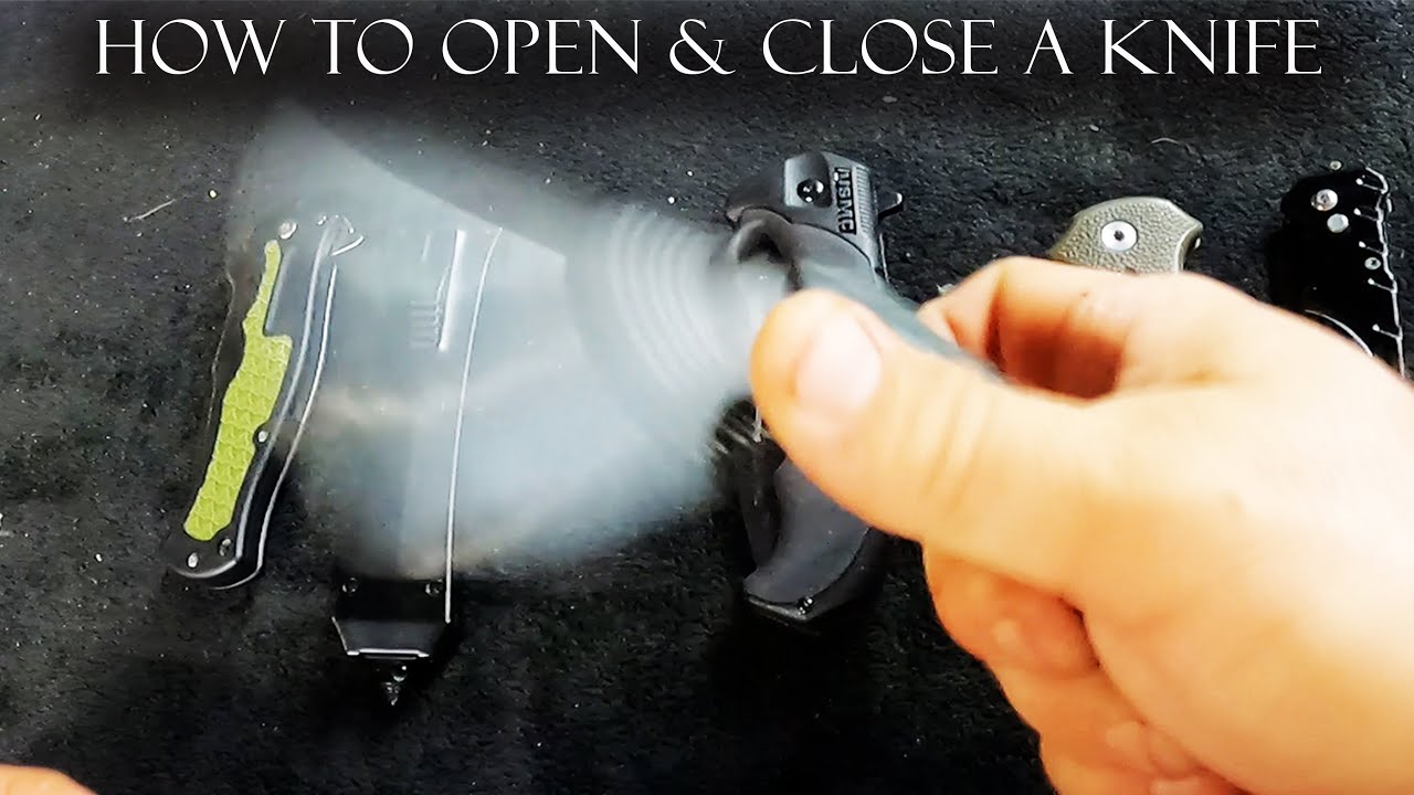 How to Open and Close a Knife
