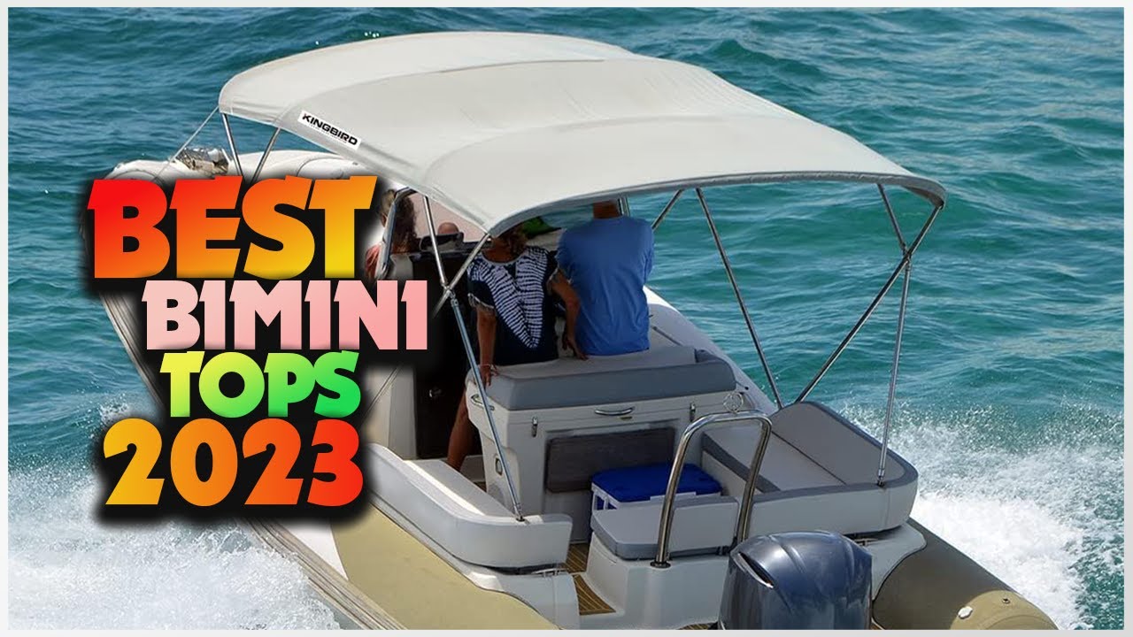 The Ultimate Guide to Bimini Tops: Find the Right Bimini Top for Your Boat!