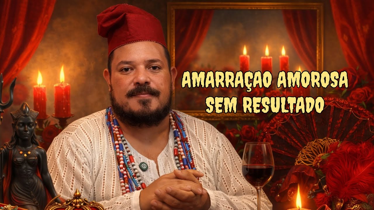 Amarração amorosa sem resultado. Entenda o motivo 