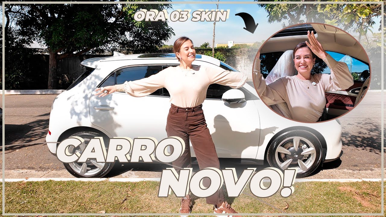 MEU CARRO NOVO: ORA 03 SKIN GWM + TOUR PELO CARRO ELÉTRICO