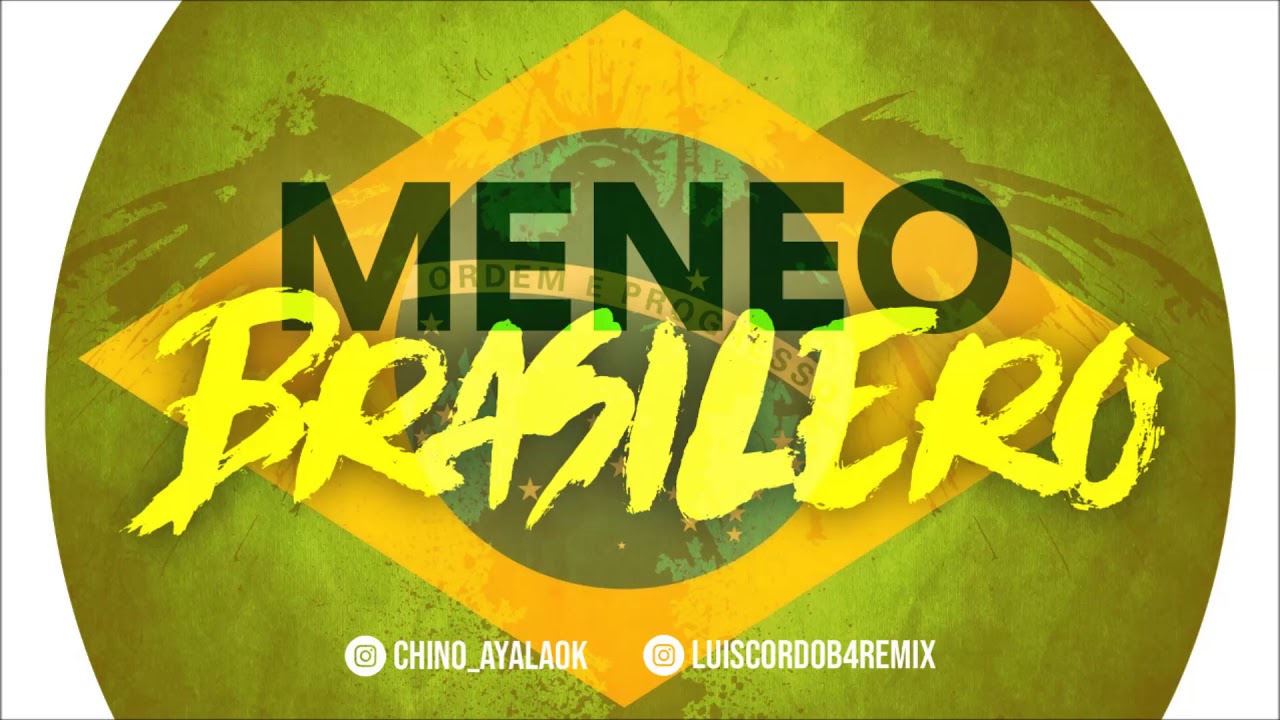 MENEO BRASILERO | LUIS CORDOB4 FT DJ CHINO