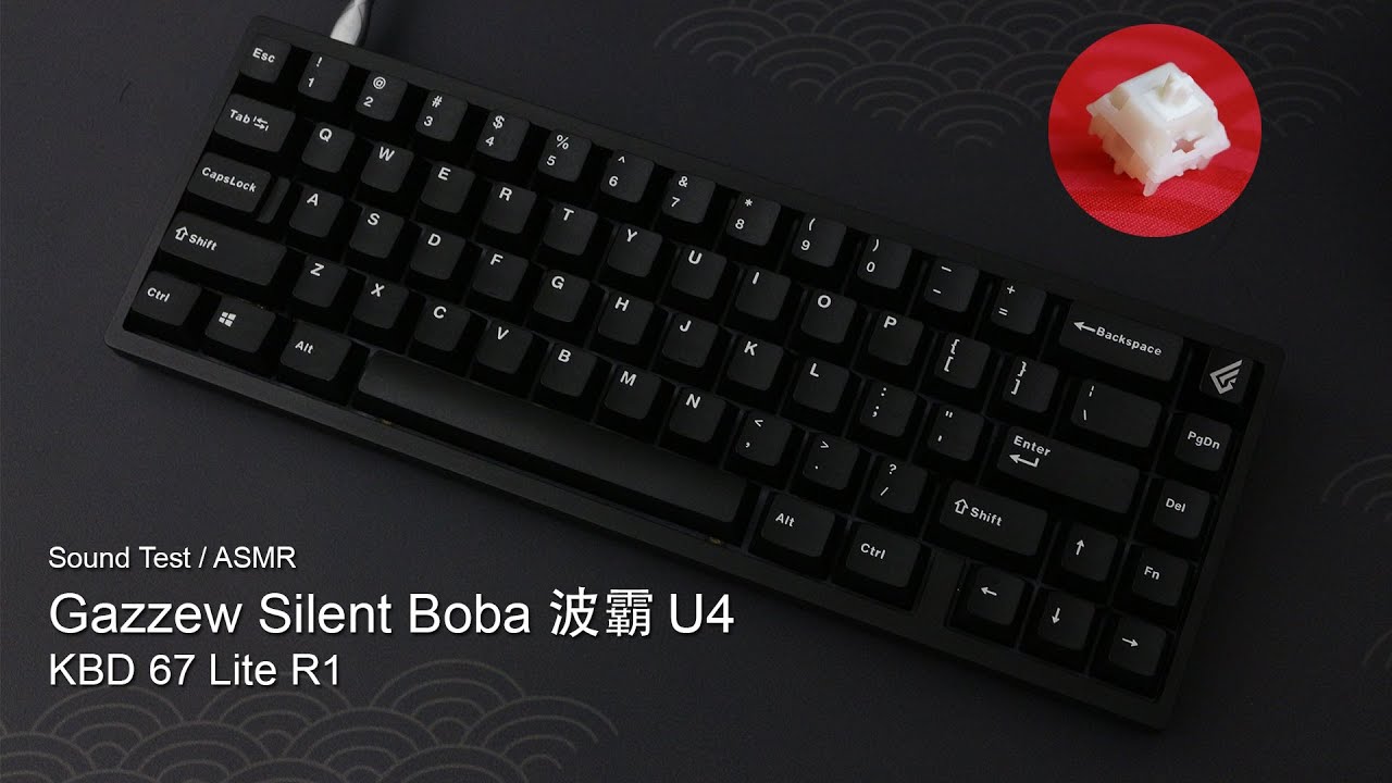 【Sound Test / ASMR】Gazzew U4 Silent Boba Tactile x Mistel PBT WoB KBD 67 Lite R1