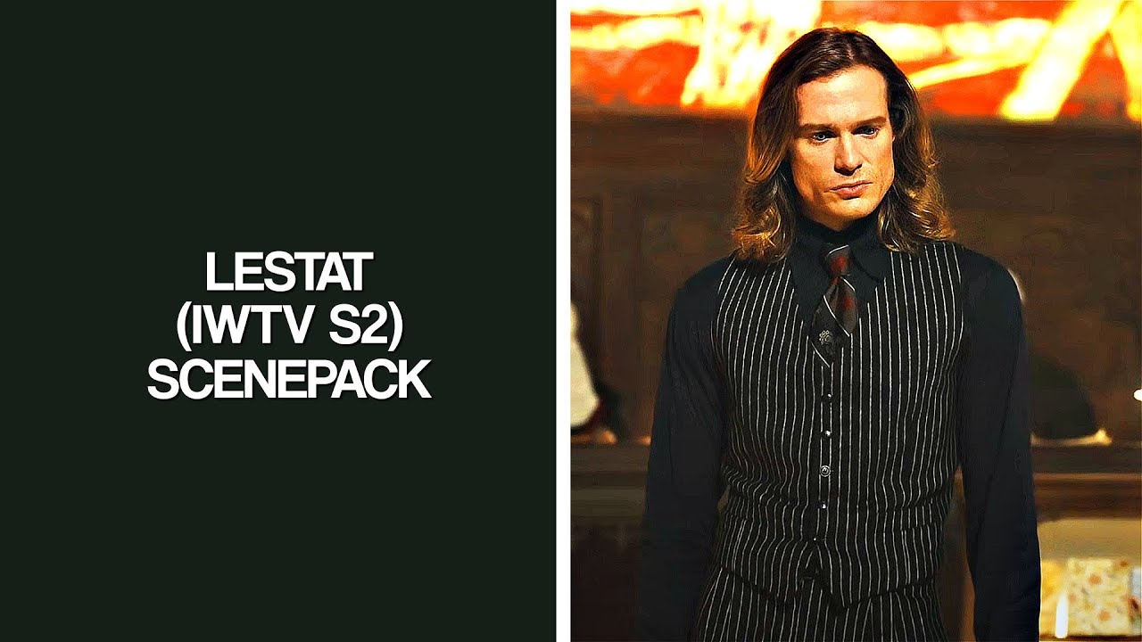 lestat s2 scenepack (iwtv) [1080p]