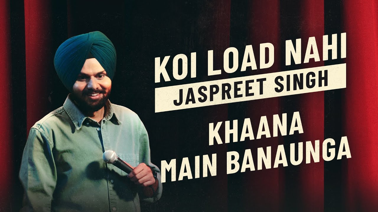 Khaana Main Banaunga | Jaspreet Singh Stand Up Comedy