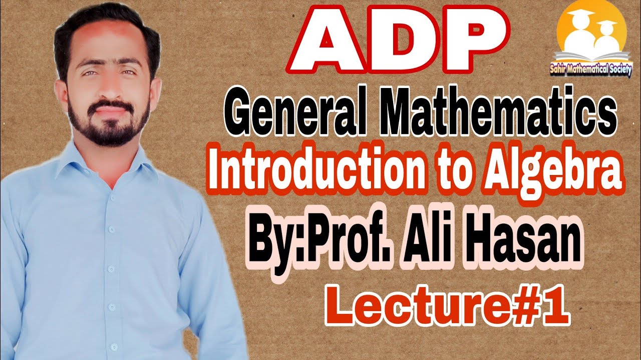 ADP General Mathematics|Introduction to Algebra|Lecture#1