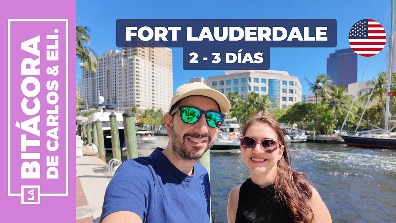 Fort Lauderdale ☀️🌴 Itinerario, consejos y precios