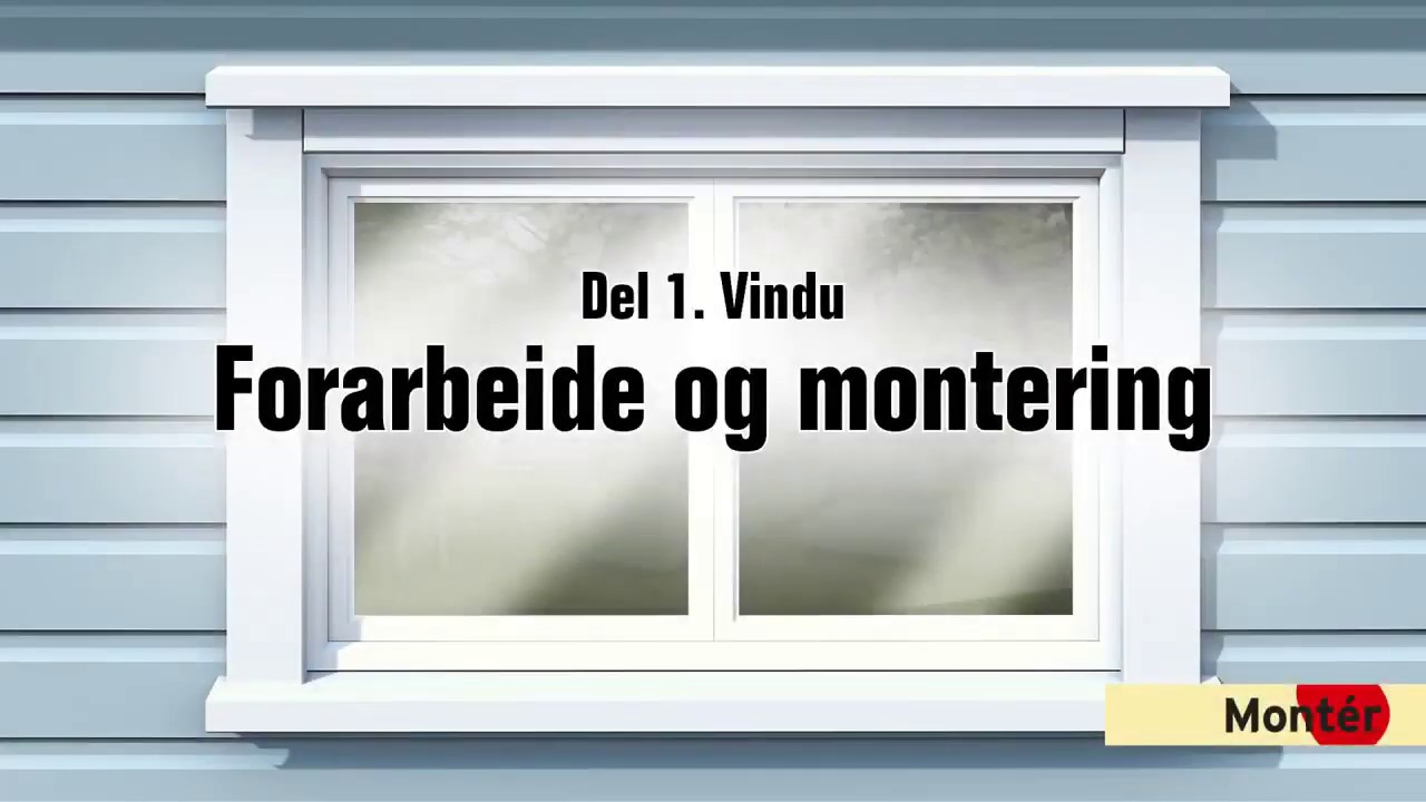 Hvordan skifte vindu del 1 - Forberedelser og montering