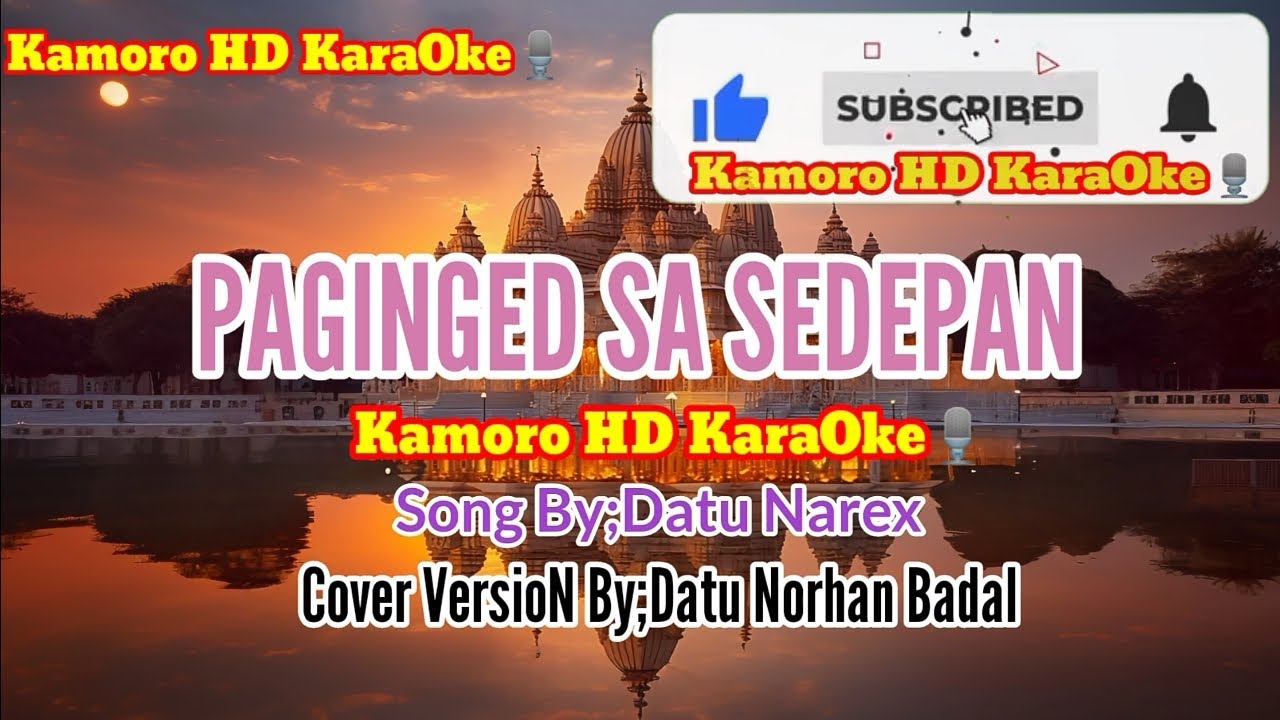 Paginged Sa Sedepan/Kamoro HD KaraOke 🎙️Song By;Datu Narex B, Cover VersioN By; Datu Norhan Badal..