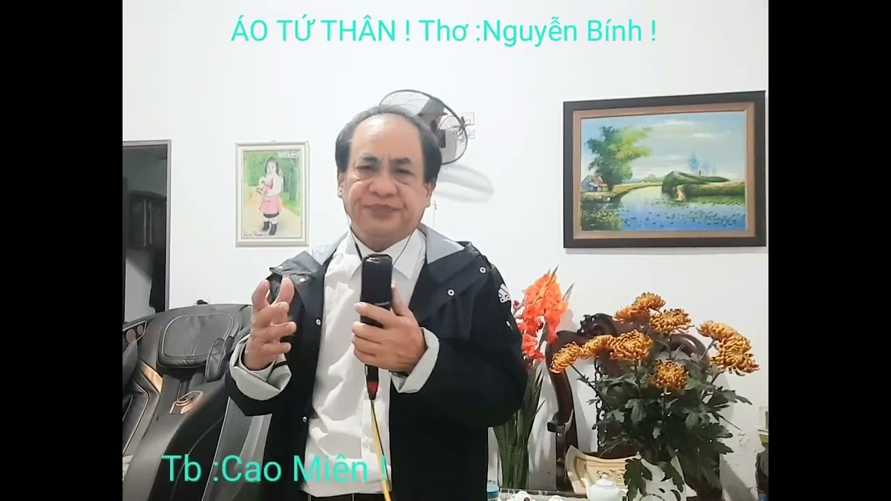 ÁO TỨ THÂN ! Thơ :Hoàng Anh Tuấn ,Tb :Cao Miên !