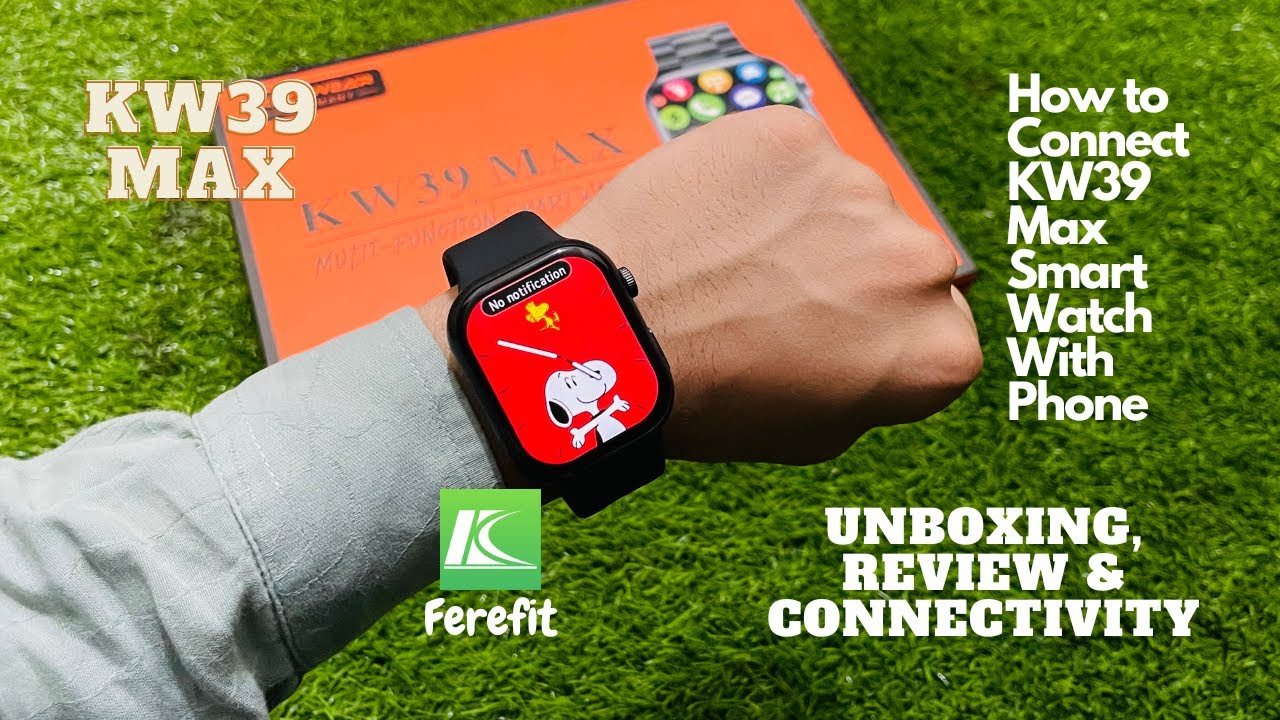 KW39 Max Smart Watch | 7 + 1 Watch | Unboxing, Review & Connectivity | Bluetooth Call | Ferefit