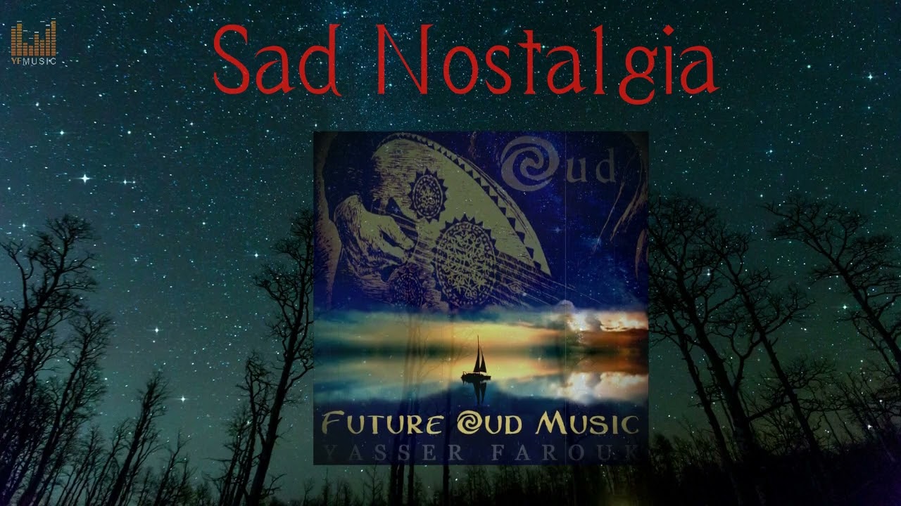 Sad Nostalgia - Middle East Music