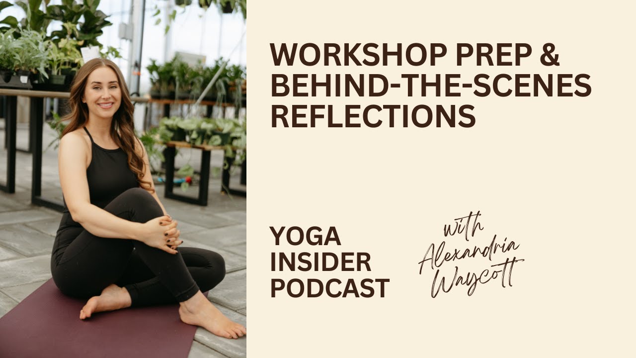 Workshop Prep & BTS Reflections