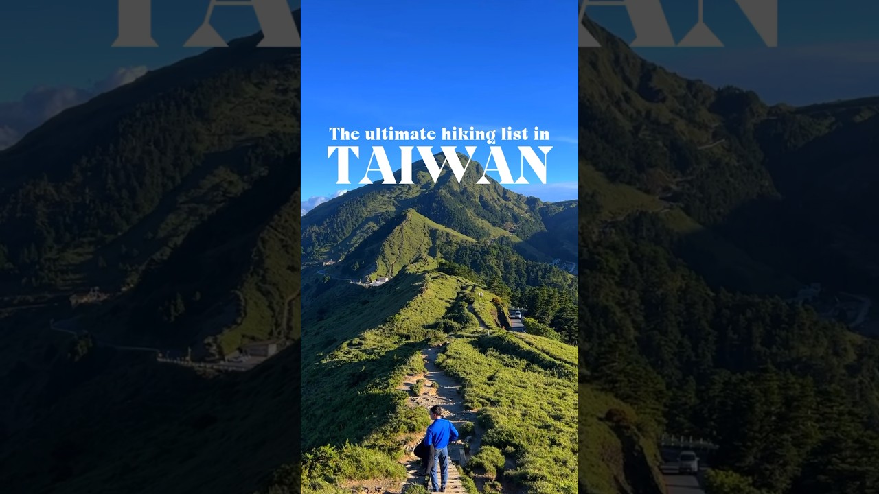 The ultimate Hiking Bucket list in Taiwan 🇹🇼