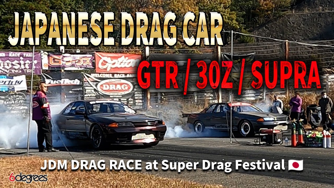 JAPANESE CARS DRAG RACE 🇯🇵｜Super Drag Festival JAPAN スーパードラッグフェスティバル｜国産ドラッグマシン特集 6DEGREES