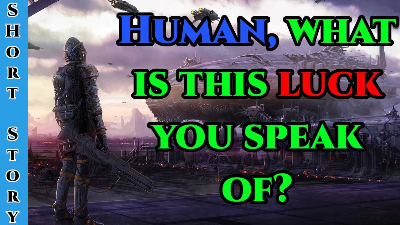Best SciFi Storytime 1499  - Human Peace Talks & Human What Is This Luck You Talk Of | HFY |