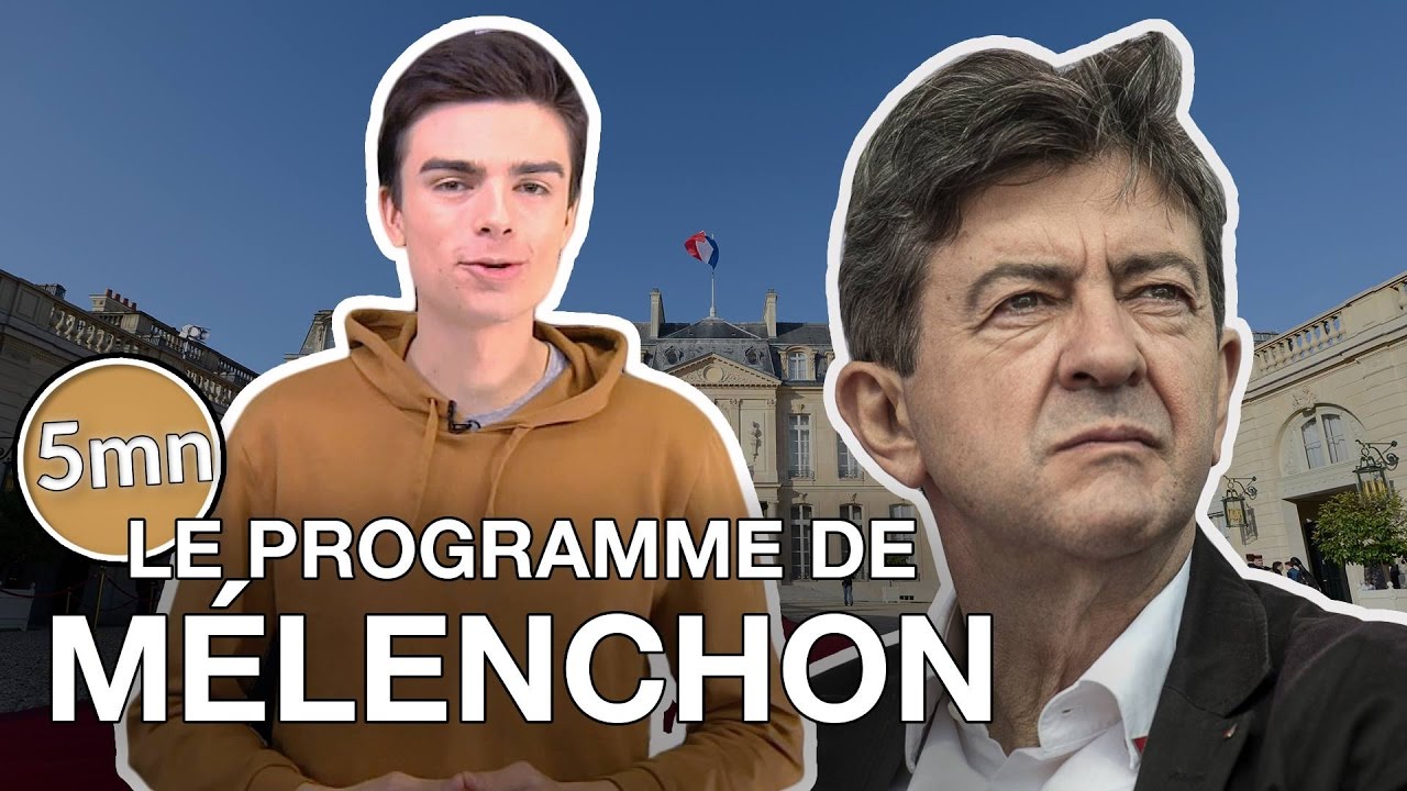 LE PROGRAMME DE MÉLENCHON - 5 minutes pour décrypter