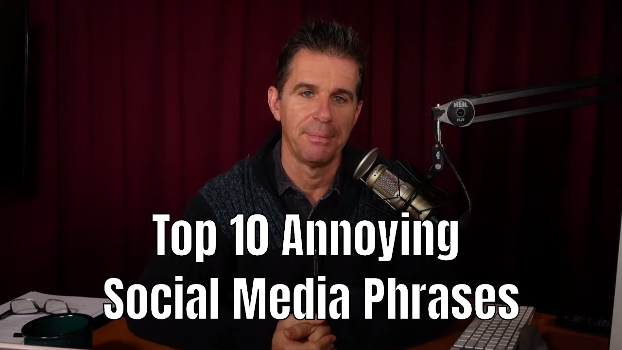 Top 10 Annoying Social Media Phrases