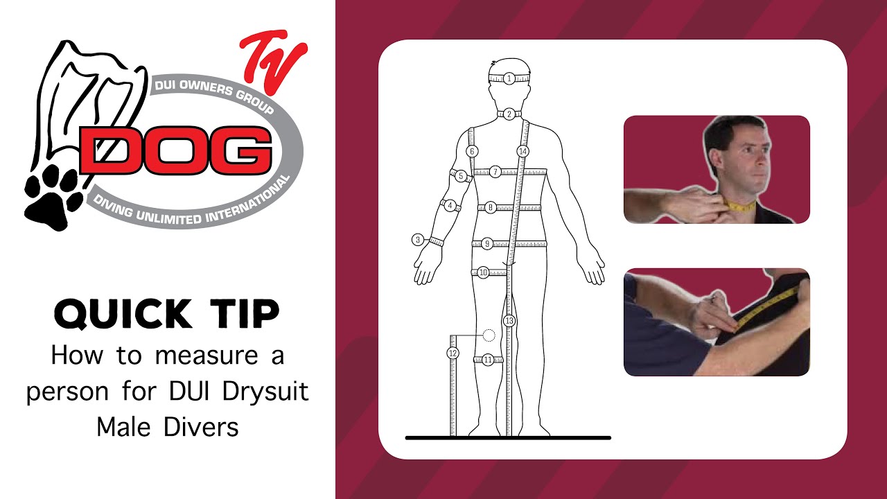 DUI Quick Tips - How to measure a person for  DUI Drysuit - Male Divers