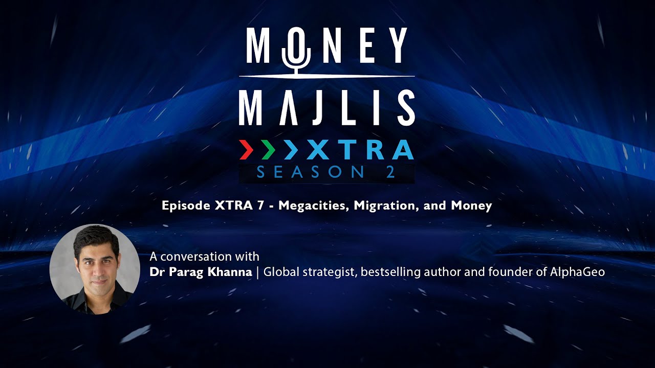 Ep XTRA 7 : Megacities, Migration, and Money: futurist Parag Khanna on what’s next
