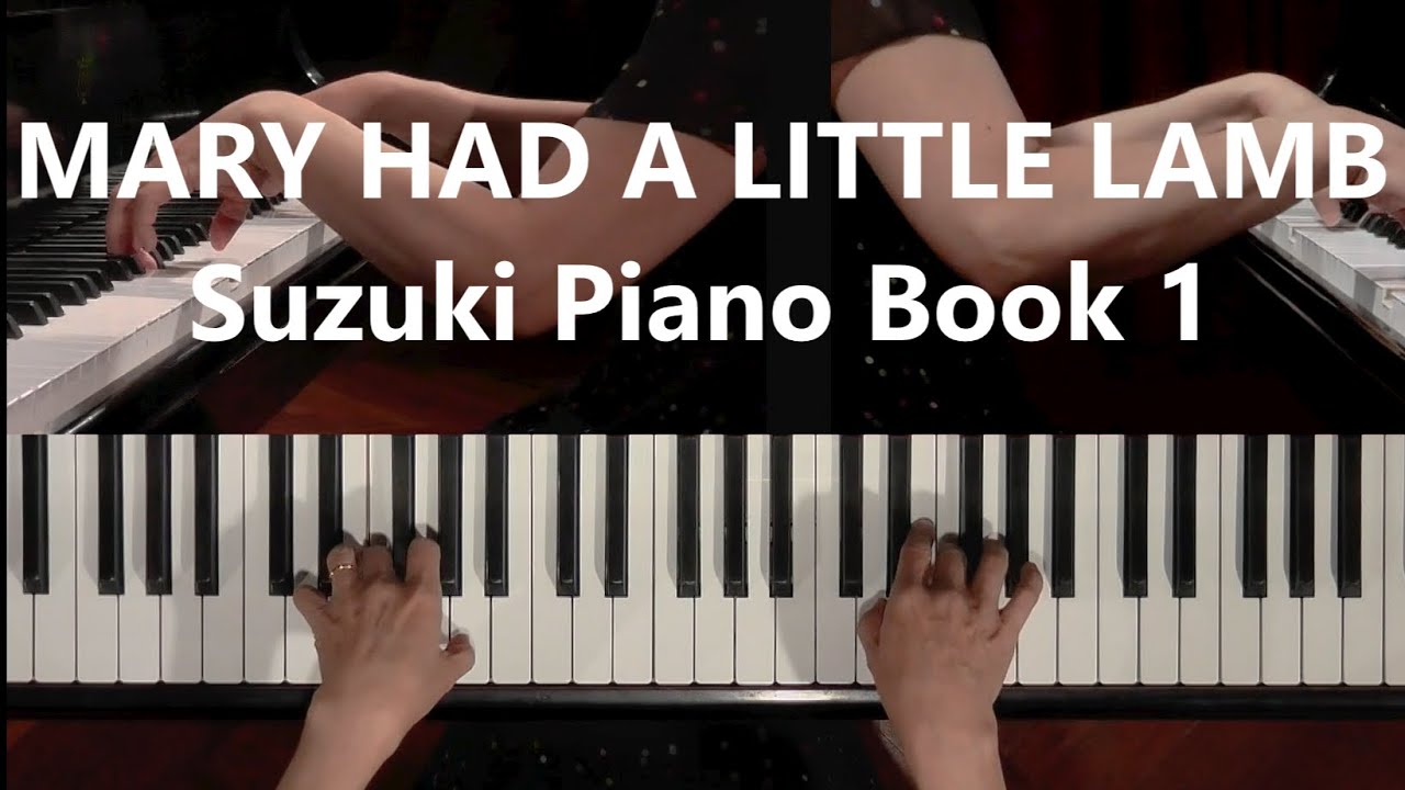 Mary Had a Little Lamb - Hands Together - Suzuki Piano Book 1