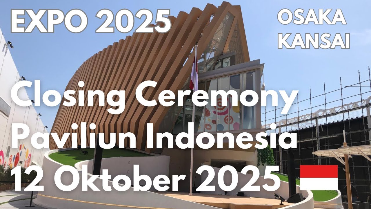 Closing Ceremony Paviliun Indonesia, Osaka EXPO - 12 Oktober 2025