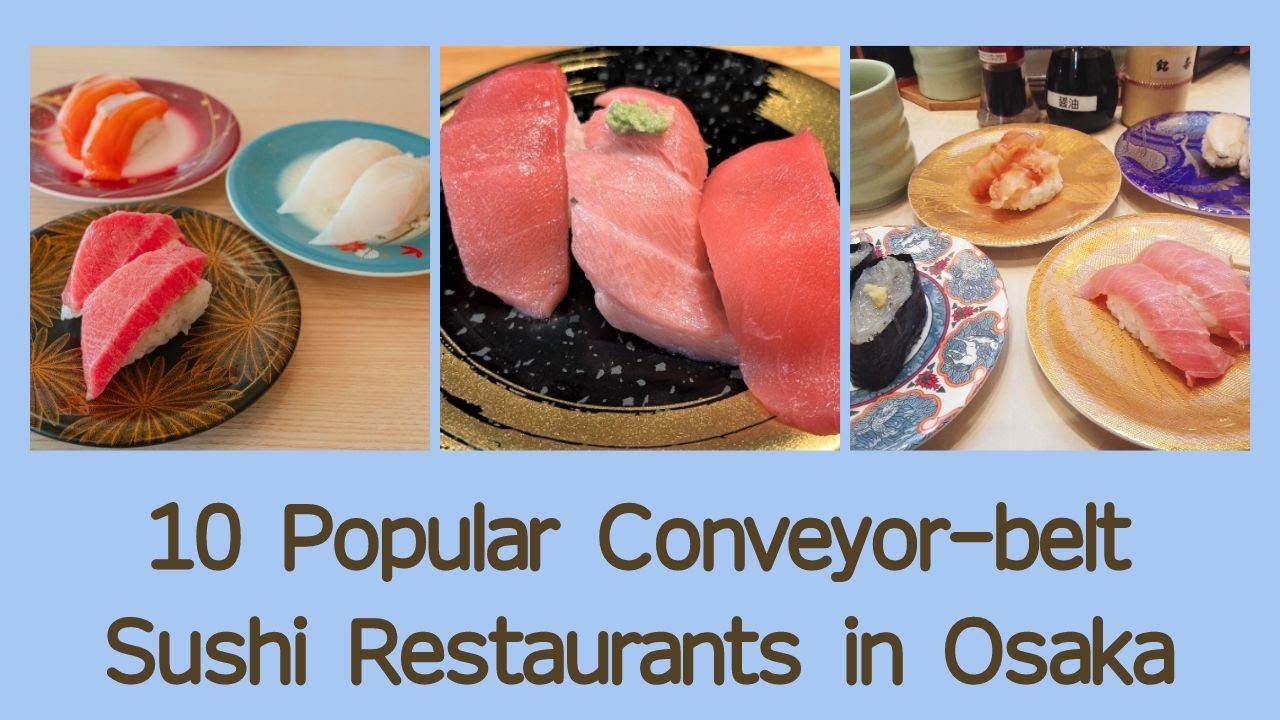 10 Popular Conveyor-belt Sushi Restaurants in Osaka