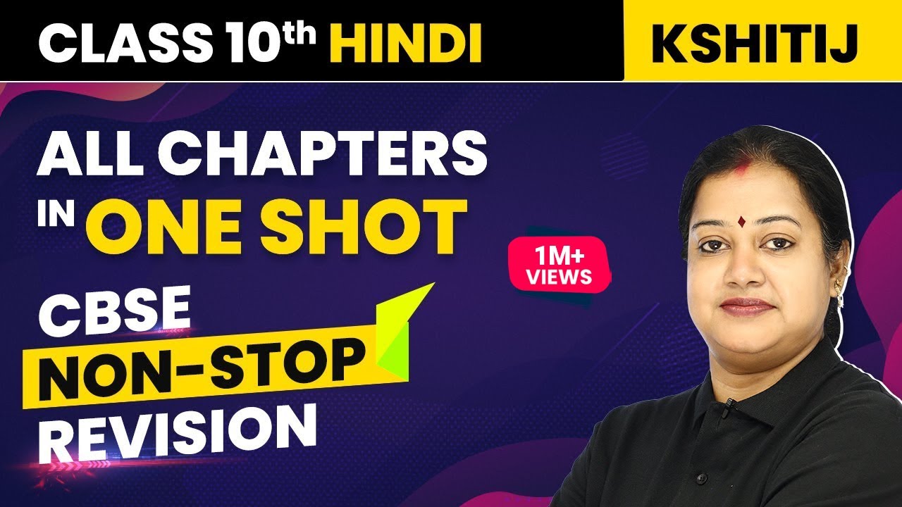 Class 10 Hindi- All Chapters in One Shot | CBSE Non-Stop Revision | Class 10 Hindi Kshitij(Course A)