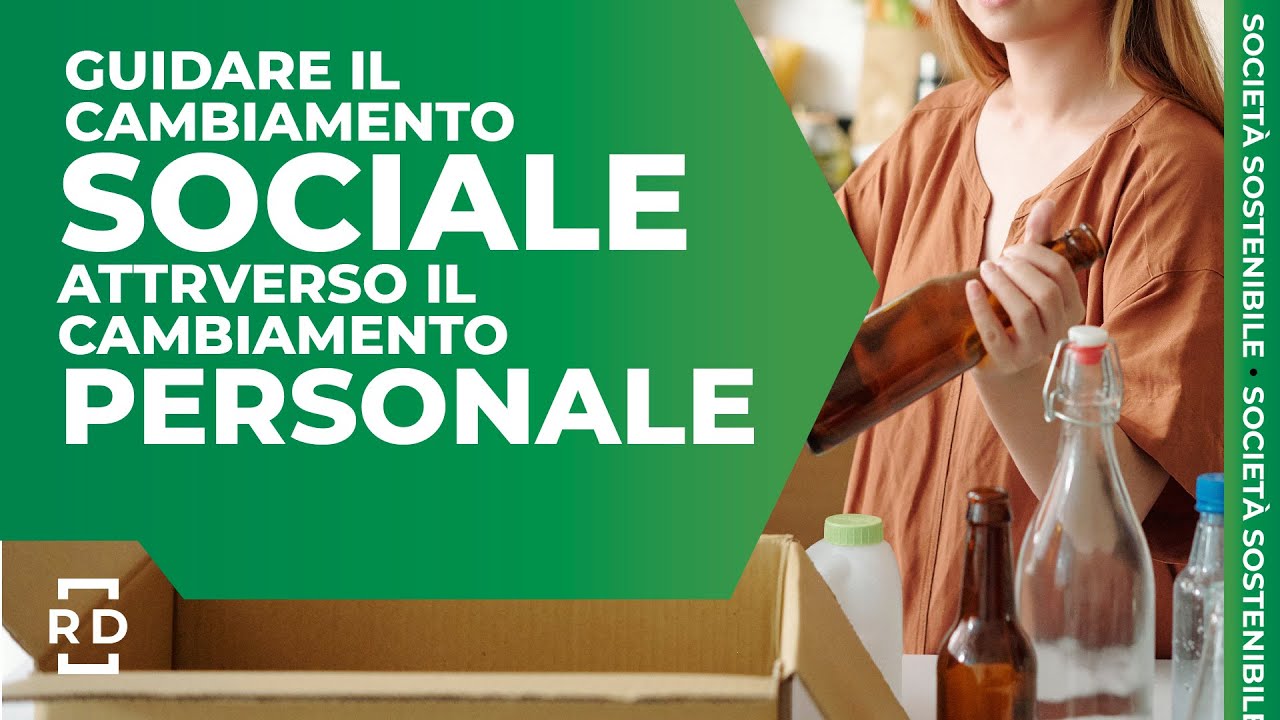 Il cambiamento sociale attraverso il cambiamento personale | Rinascita Digitale