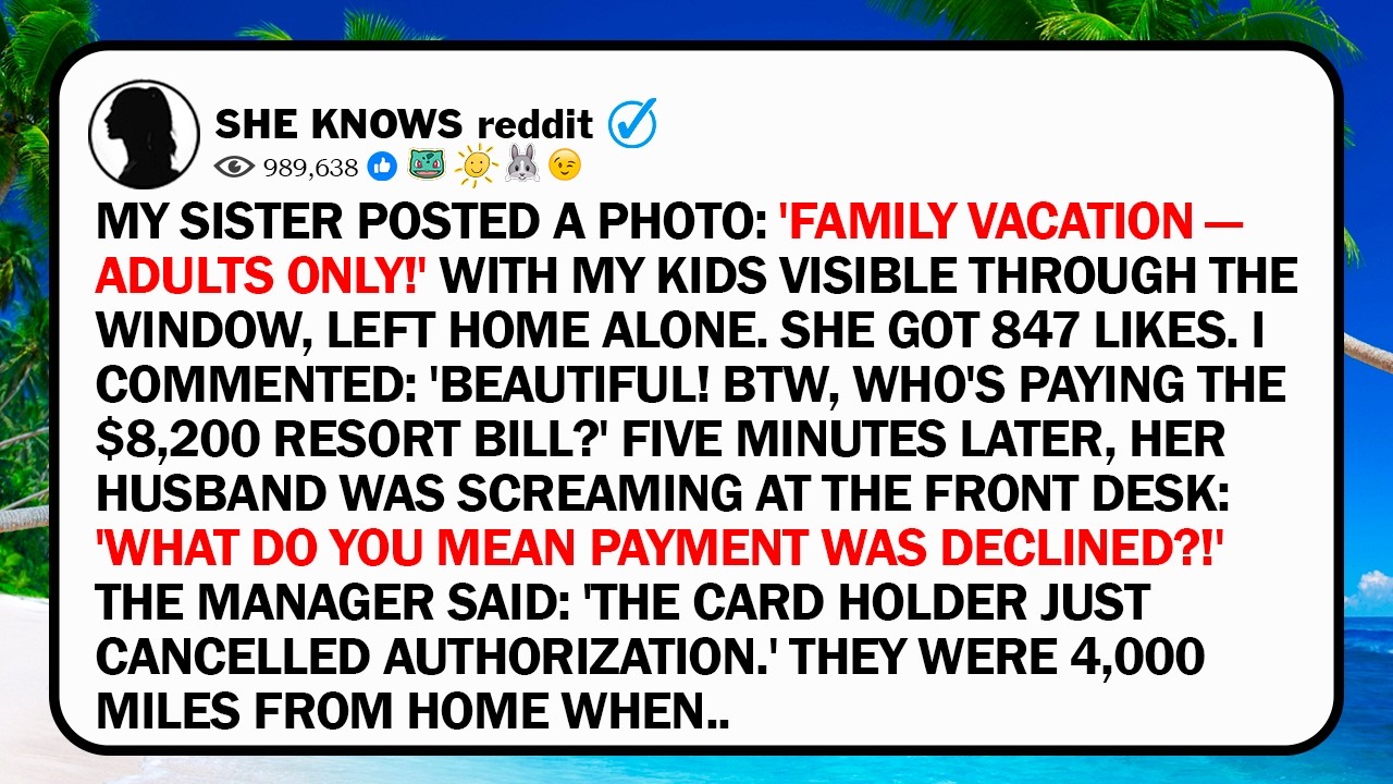 My Sister Posted A Photo: 'Family Vacation — Adults Only!' With My Kids Visible Through The Window,